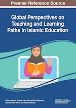 Global Perspectives on Teaching and Learning Paths in Islamic Education 