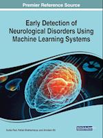 Early Detection of Neurological Disorders Using Machine Learning Systems