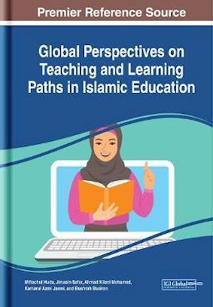 Global Perspectives on Teaching and Learning Paths in Islamic Education