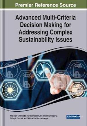 Advanced Multi-Criteria Decision Making for Addressing Complex Sustainability Issues