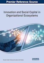 Innovation and Social Capital in Organizational Ecosystems 