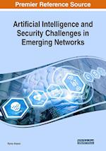 Artificial Intelligence and Security Challenges in Emerging Networks 