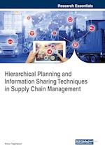Hierarchical Planning and Information Sharing Techniques in Supply Chain Management 