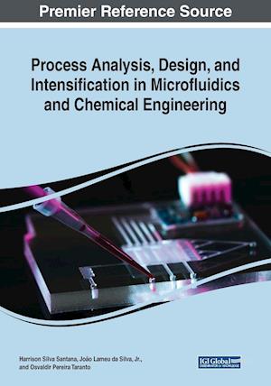 Process Analysis, Design, and Intensification in Microfluidics and Chemical Engineering