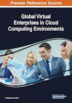 Global Virtual Enterprises in Cloud Computing Environments 