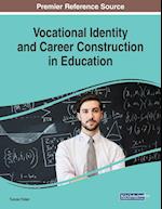 Vocational Identity and Career Construction in Education 