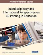 Interdisciplinary and International Perspectives on 3D Printing in Education 