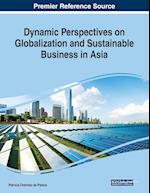 Dynamic Perspectives on Globalization and Sustainable Business in Asia 