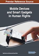 Mobile Devices and Smart Gadgets in Human Rights 