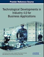 Technological Developments in Industry 4.0 for Business Applications 