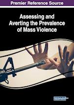 Assessing and Averting the Prevalence of Mass Violence 