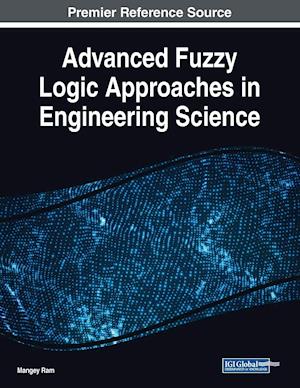 Advanced Fuzzy Logic Approaches in Engineering Science