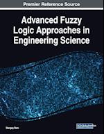 Advanced Fuzzy Logic Approaches in Engineering Science 