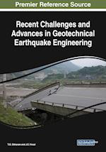 Recent Challenges and Advances in Geotechnical Earthquake Engineering 