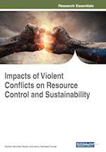 Impacts of Violent Conflicts on Resource Control and Sustainability 