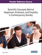 Scientific Concepts Behind Happiness, Kindness, and Empathy in Contemporary Society 