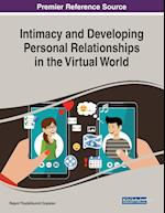 Intimacy and Developing Personal Relationships in the Virtual World 