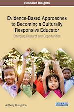 Evidence-Based Approaches to Becoming a Culturally Responsive Educator