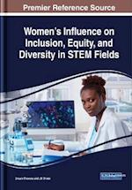 Women's Influence on Inclusion, Equity, and Diversity in STEM Fields