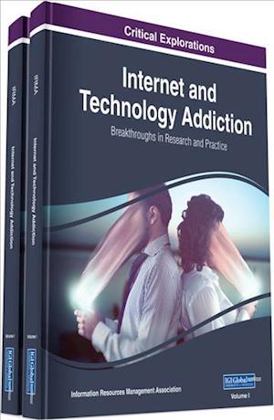 Internet and Technology Addiction: Breakthroughs in Research and Practice, 2 volume