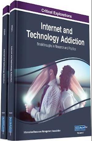 Internet and Technology Addiction: Breakthroughs in Research and Practice