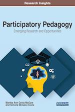 Participatory Pedagogy: Emerging Research and Opportunities 