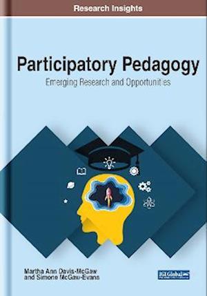 Participatory Pedagogy: Emerging Research and Opportunities