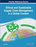 Ethical and Sustainable Supply Chain Management in a Global Context