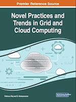 Novel Practices and Trends in Grid and Cloud Computing