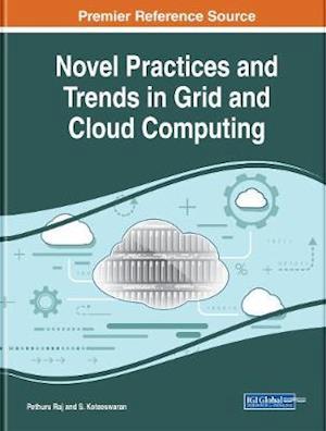 Novel Practices and Trends in Grid and Cloud Computing