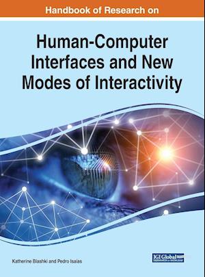 Handbook of Research on Human-Computer Interfaces and New Modes of Interactivity