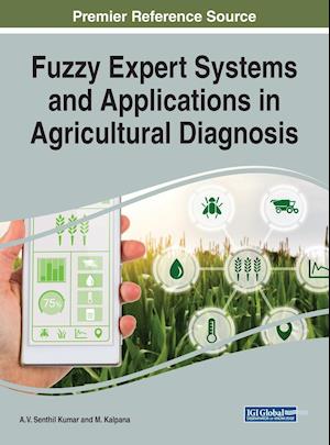 Fuzzy Expert Systems and Applications in Agricultural Diagnosis