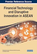 Financial Technology and Disruptive Innovation in ASEAN 