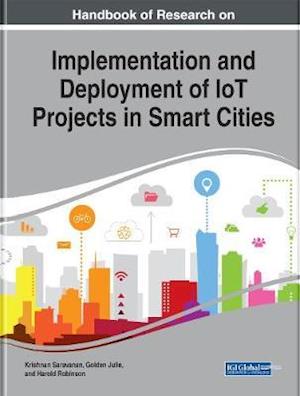 Handbook of Research on Implementation and Deployment of IoT Projects in Smart Cities