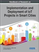 Handbook of Research on Implementation and Deployment of IoT Projects in Smart Cities