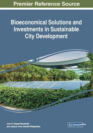 Bioeconomical Solutions and Investments in Sustainable City Development