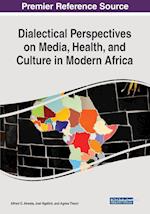 Dialectical Perspectives on Media, Health, and Culture in Modern Africa 