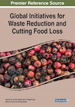 Global Initiatives for Waste Reduction and Cutting Food Loss 