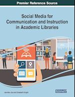 Social Media for Communication and Instruction in Academic Libraries 