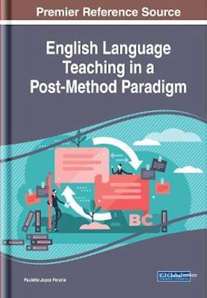 English Language Teaching in a Post-Method Paradigm