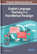 English Language Teaching in a Post-Method Paradigm