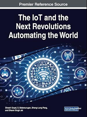 The IoT and the Next Revolutions Automating the World