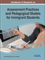 Handbook of Research on Assessment Practices and Pedagogical Models for Immigrant Students