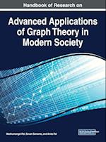 Handbook of Research on Advanced Applications of Graph Theory in Modern Society