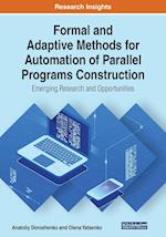Formal and Adaptive Methods for Automation of Parallel Programs Construction: Emerging Research and Opportunities 