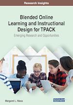 Blended Online Learning and Instructional Design for TPACK