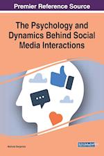 The Psychology and Dynamics Behind Social Media Interactions