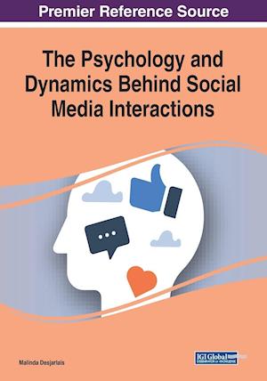 The Psychology and Dynamics Behind Social Media Interactions