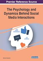 The Psychology and Dynamics Behind Social Media Interactions 