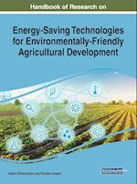 Handbook of Research on Energy-Saving Technologies for Environmentally-Friendly Agricultural Development